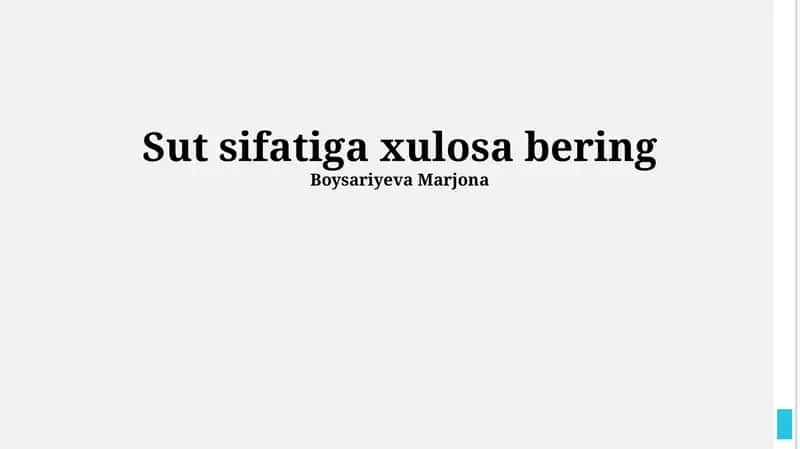 Sut sifatiga xulosa bering