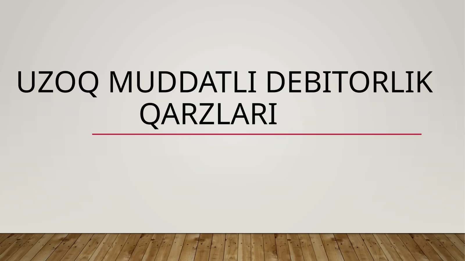Uzoq muddatli debitorlik qarzlari