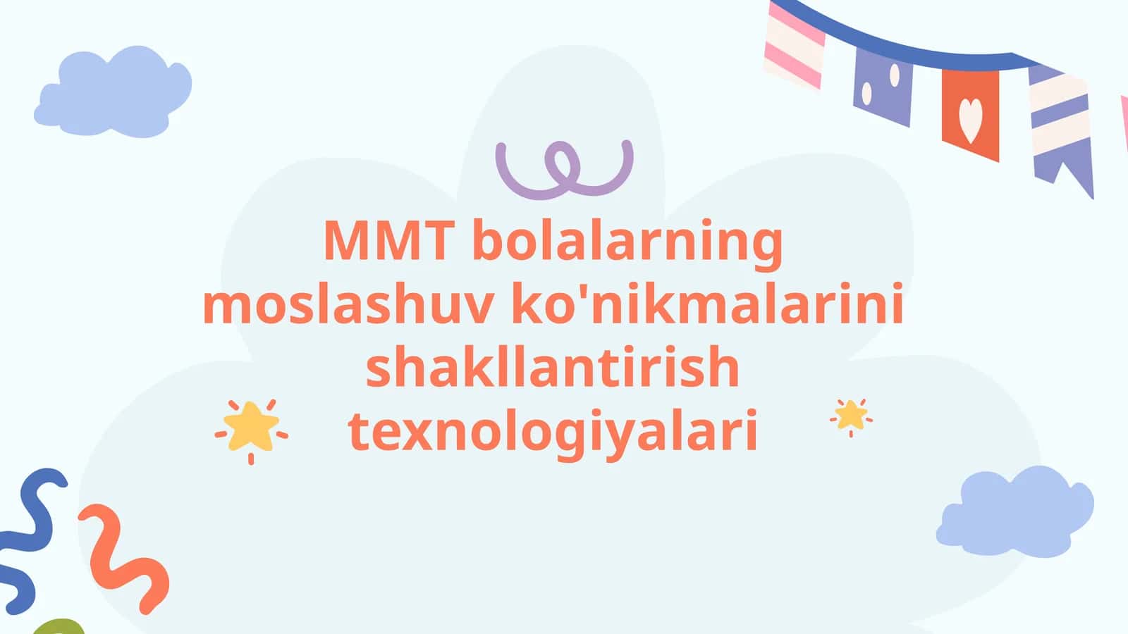 MMT bolalarning moslashuv ko'nikmalarini shakllantirish texnologiyalari
