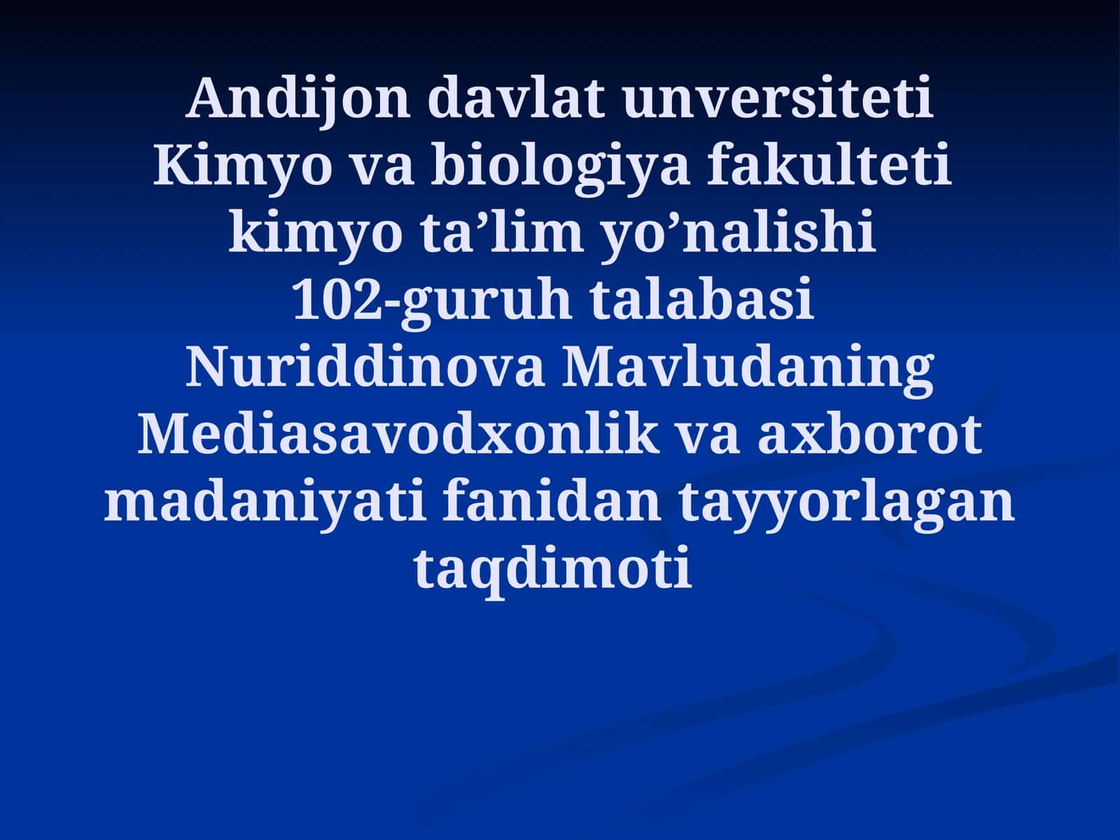 Mediasavodxonlik va axborot madaniyati fanidantayyorlagan taqdimot