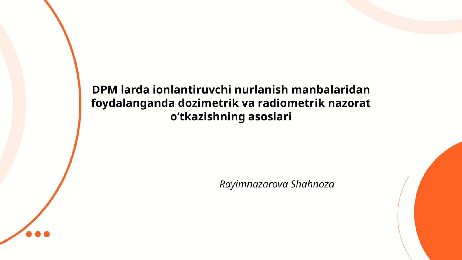 DPM larda ionlantiruvchi nurlanish manbalaridan foydalanganda dozimetrik va radiometrik nazorat o‘tkazishning asoslari