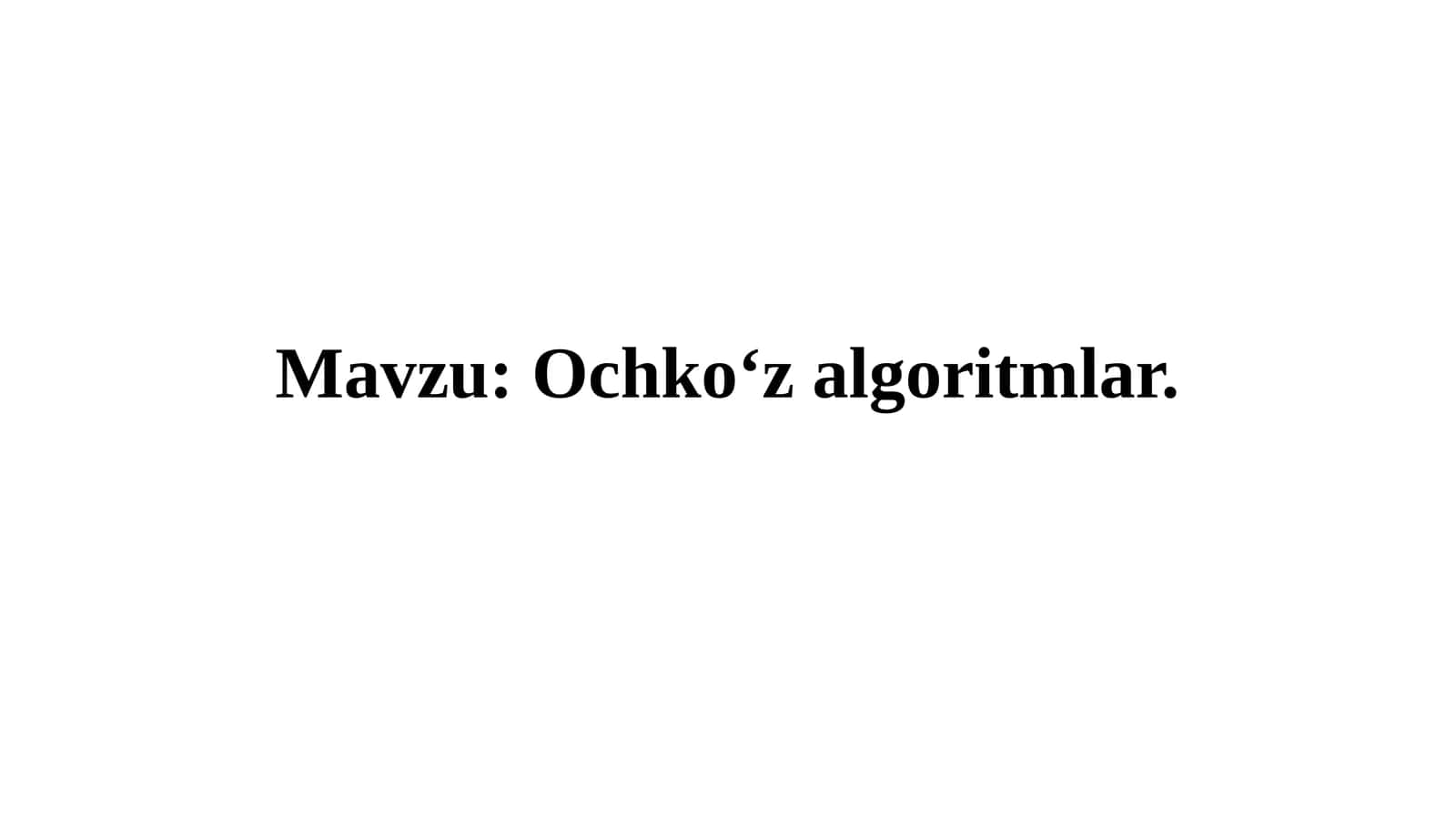 Ochko‘z algoritmlar