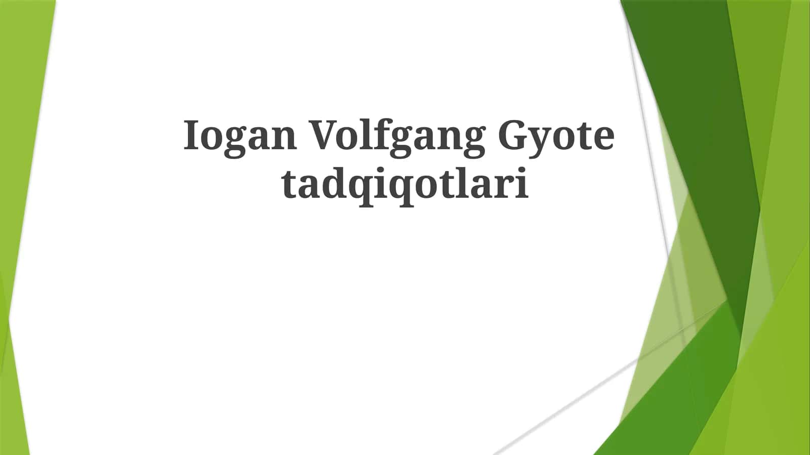 Iogan Volfgang Gyotening tadqiqotlari