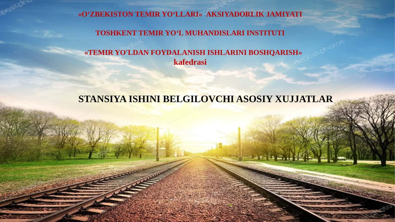 Temir yo‘l stansiyalari ishlarini tartibga soluvchi asosiy hujjatlar