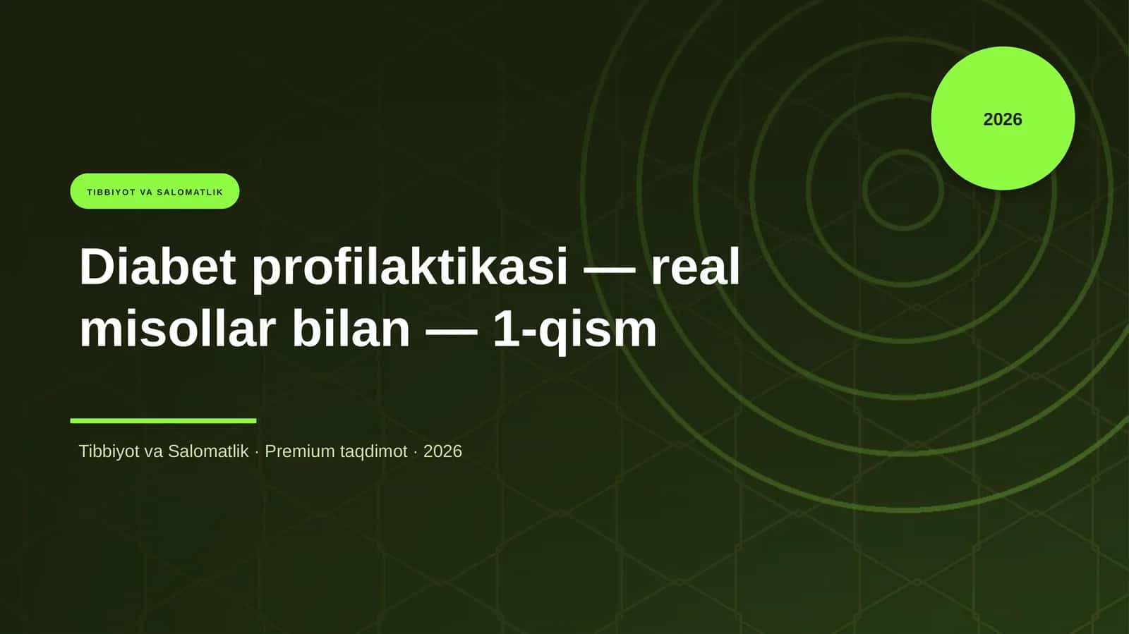 Diabet profilaktikasi — real misollar bilan — 1-qism