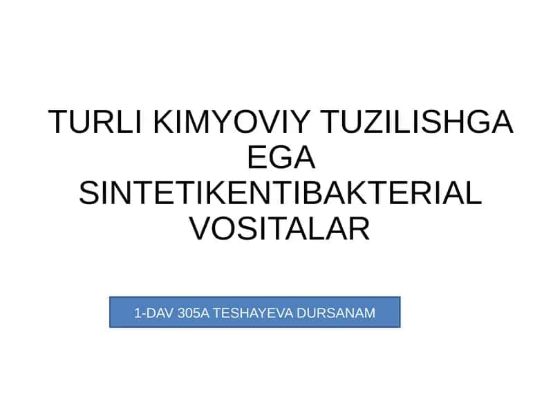 TURLI KIMYOVIY TUZILISHGA EGA SINTETIKENTIBAKTERIAL VOSITALAR