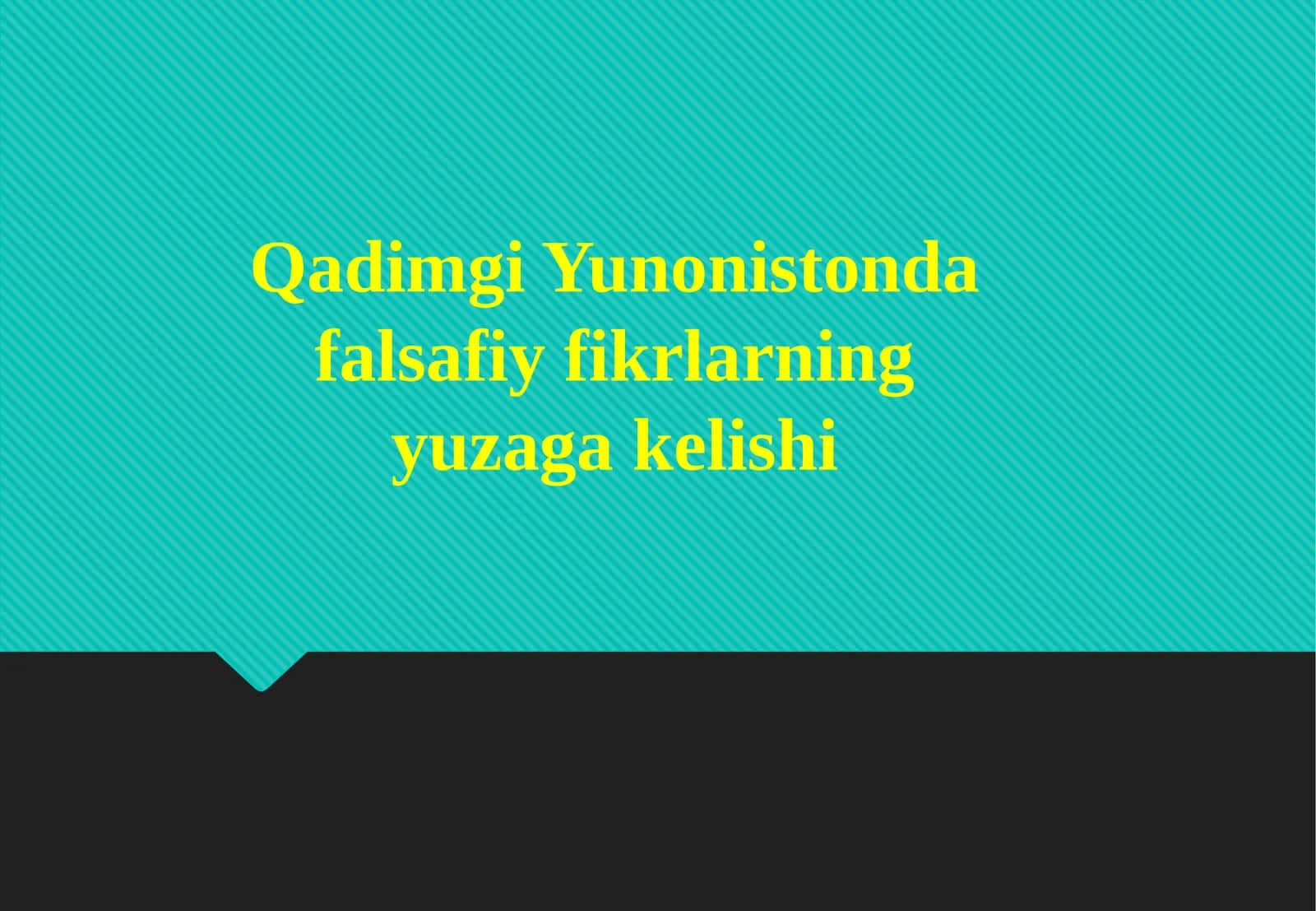 Qadimgi Yunonistonda falsafiy fikrlarning yuzaga kelishi