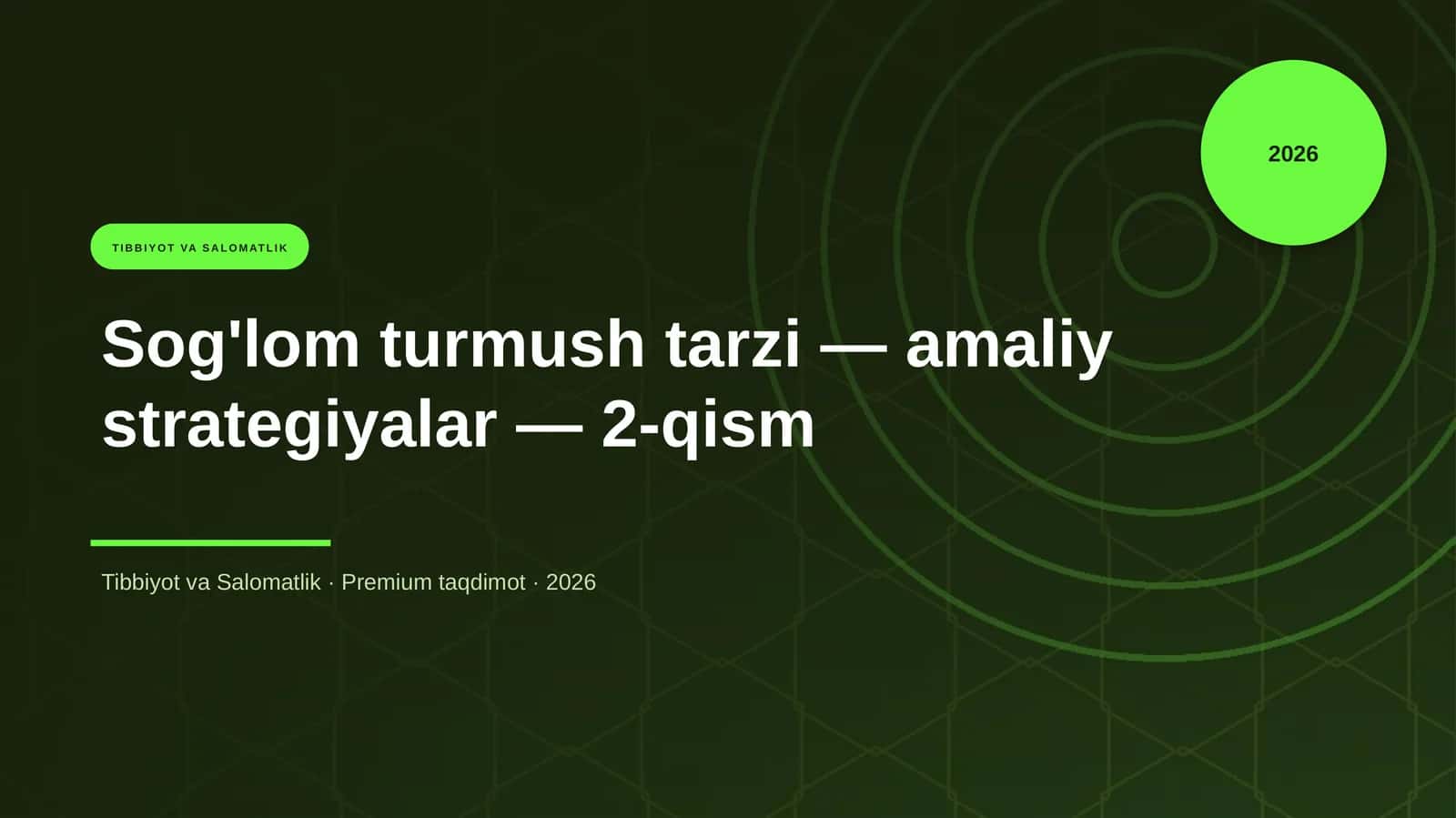 Sog'lom turmush tarzi — amaliy strategiyalar — 2-qism