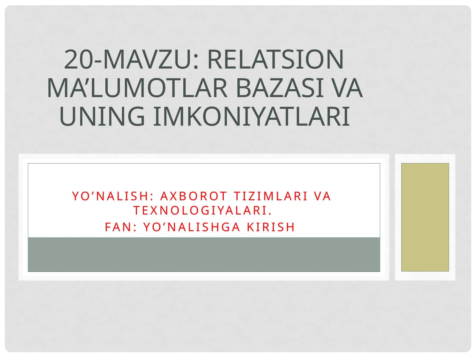 Relatsion ma’lumotlar bazasi va uning imkoniyatlari