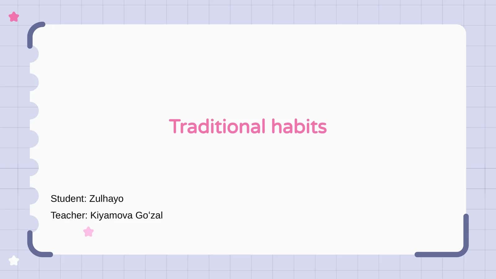 Traditional habits