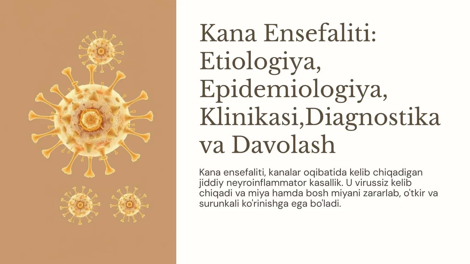 Kana Ensefaliti: Etiologiya, Epidemiologiya, Klinikasi, Diagnostika va Davolash