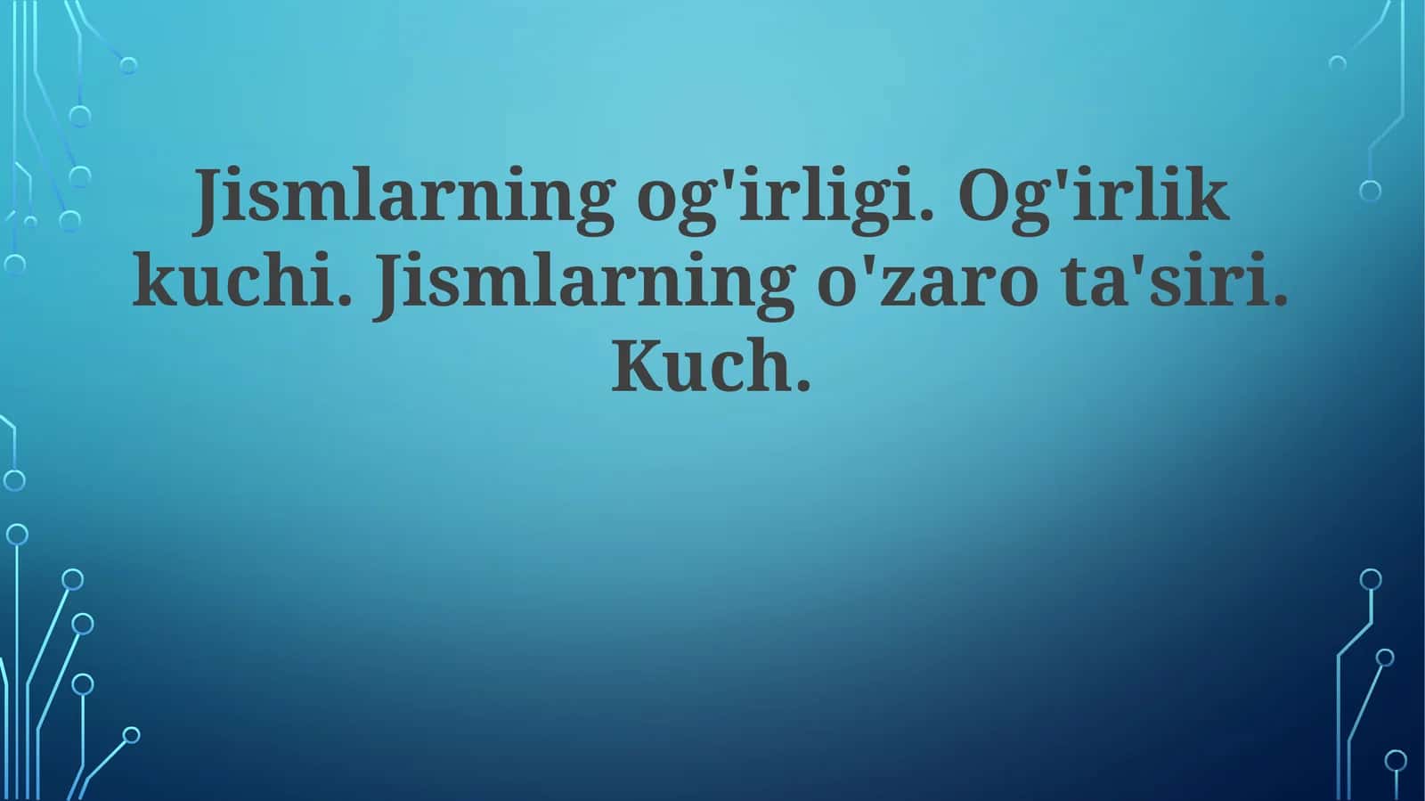 Jismlarning og'irligi.Og'irlikkuchi.Jismlarningo'zarota'siri.Kuch