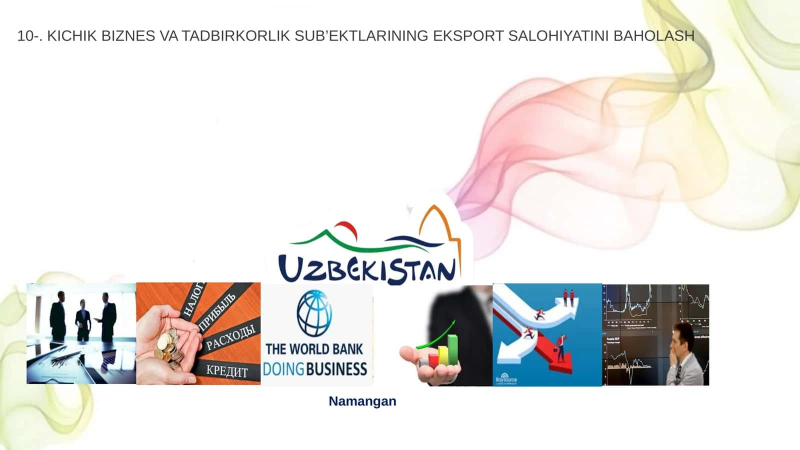 KICHIK BIZNES VA TADBIRKORLIK SUB’EKTLARINING EKSPORT SALOHIYATINI BAHOLASH