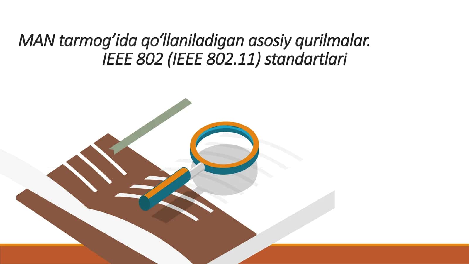 MAN tarmog’ida qo‘llaniladigan asosiy qurilmalar. IEEE 802 (IEEE 802.11) standartlari