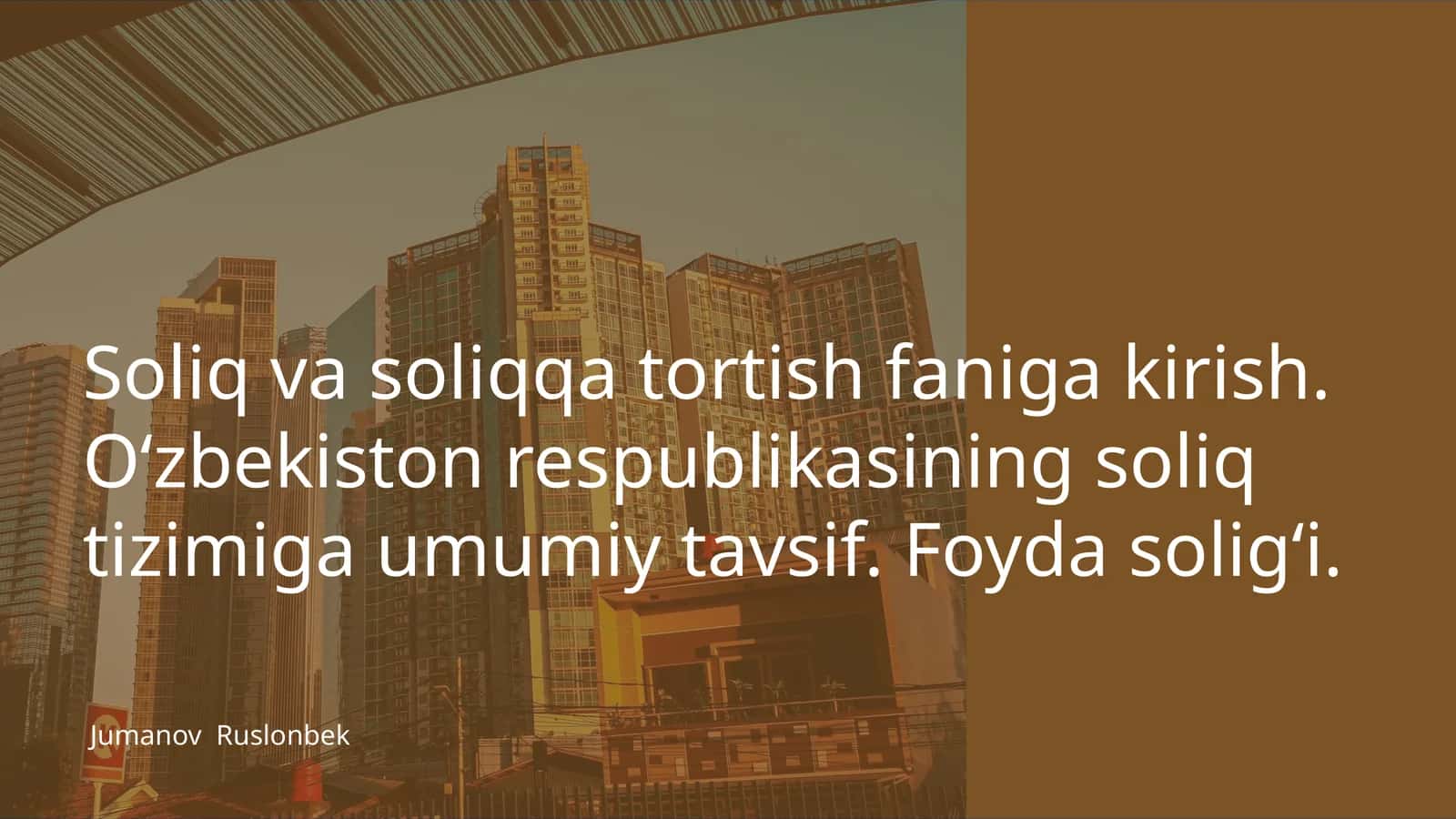 Soliq va soliqqa tortish faniga kirish. O‘zbekiston respublikasining soliq tizimiga umumiy tavsif. Foyda solig‘i
