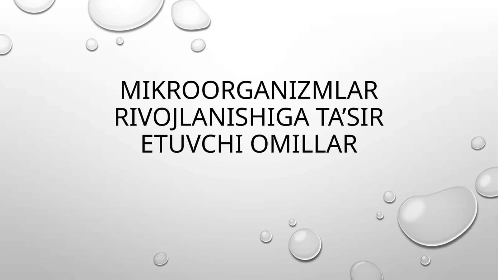 Mikroorganizmlar rivojlanishi gat’a’siretuvchi omillar