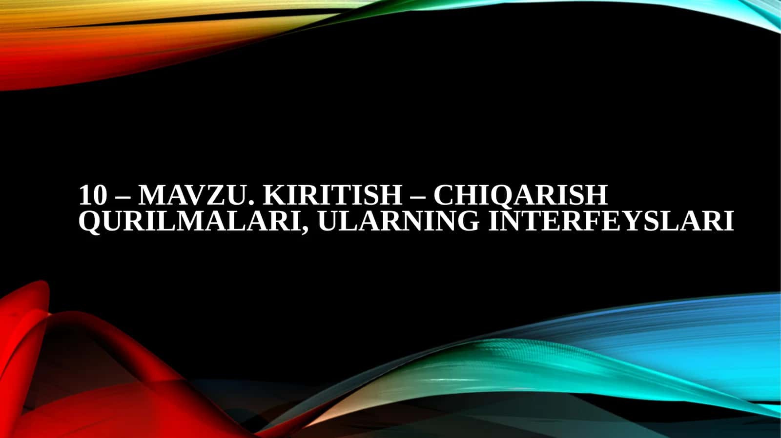 KIRITISH – CHIQARISH QURILMALARI, ULARNING INTERFEYSLARI