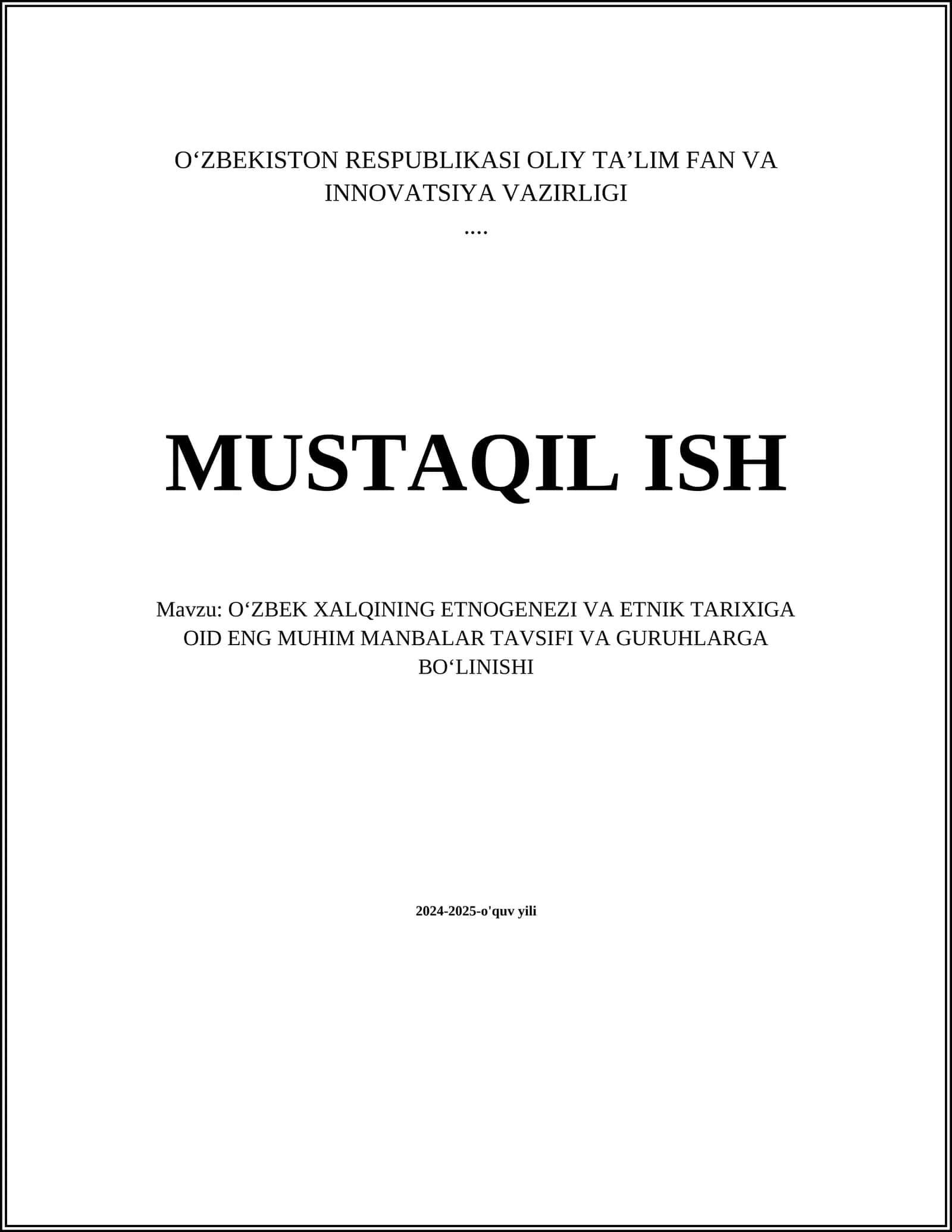 OʻZBEK XALQINING ETNOGENEZI VA ETNIK TARIXIGA OID ENG MUHIM MANBALAR TAVSIFI VA GURUHLARGA BOʻLINISHI