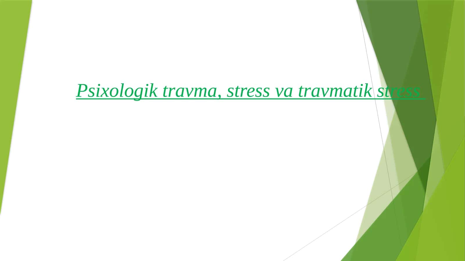 Psixologik travma, stress va travmatik stress