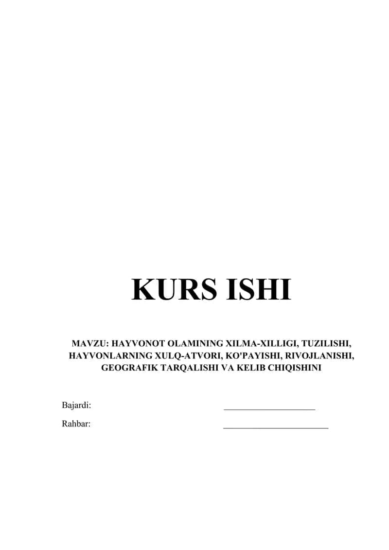 HAYVONOT OLAMINING XILMA-XILLIGI, TUZILISHI, HAYVONLARNING XULQ-ATVORI, KO'PAYISHI, RIVOJLANISHI, GEOGRAFIK TARQALISHI VA KELIB CHIQISHI