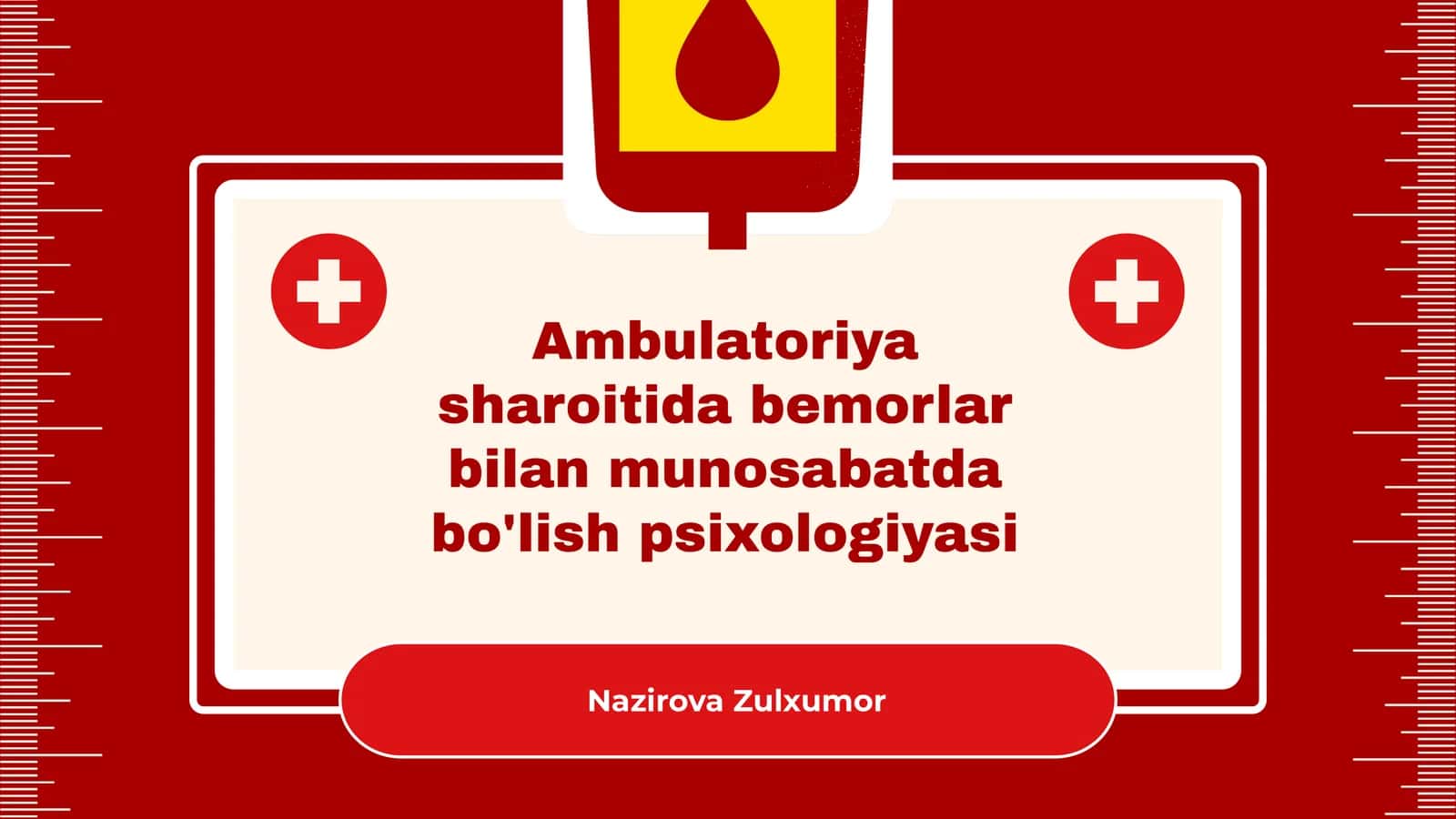 Ambulatoriya sharoitida bemorlar bilan munosabatda bo'lish psixologiyasi