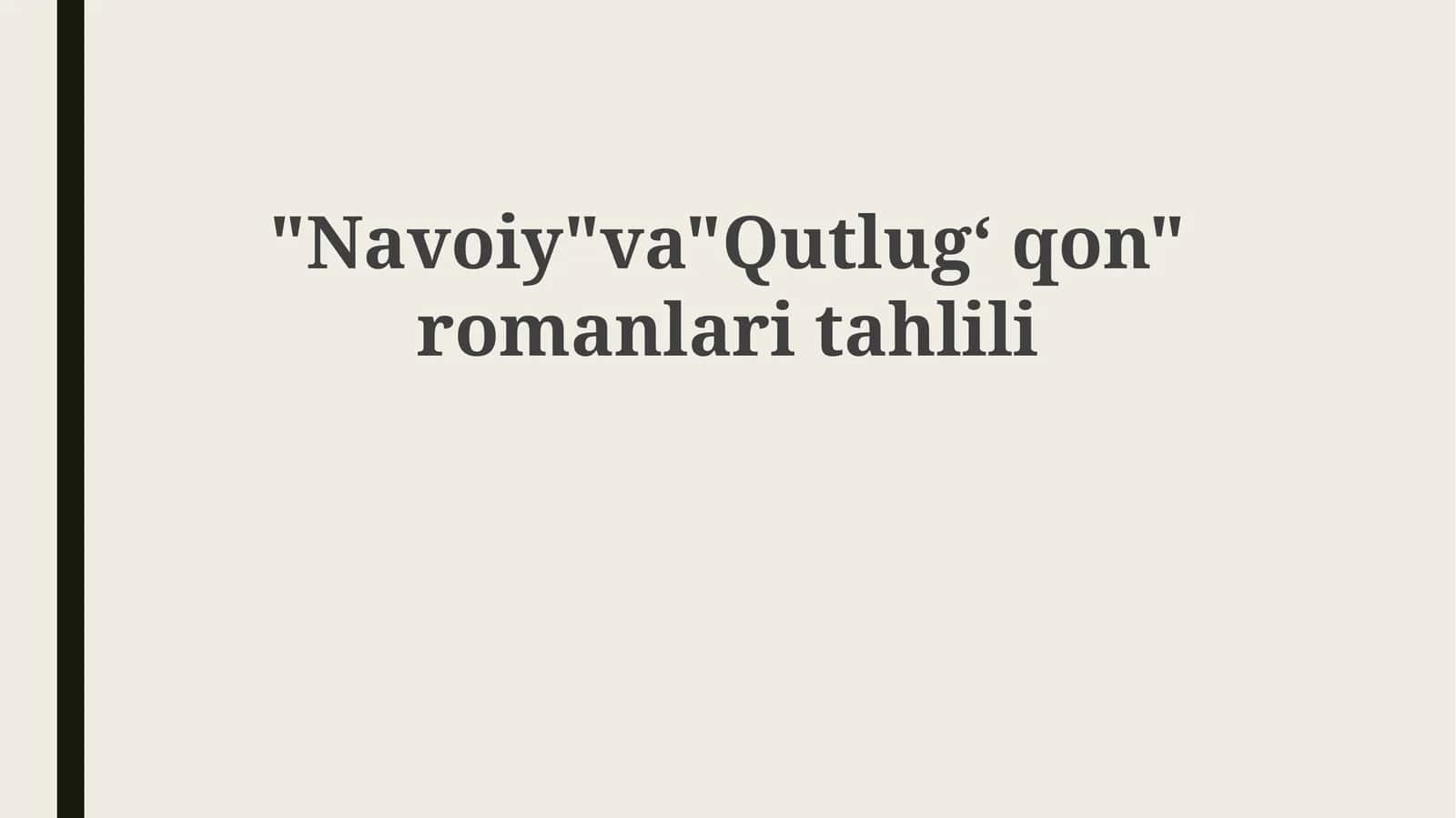 "Navoiy"va"Qutlugʻqon"romanlaritahlili