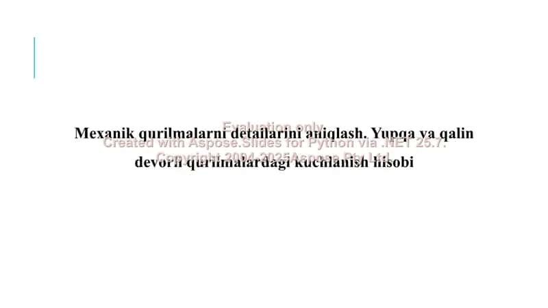 Mexanik qurilmalarni detallarini aniqlash. Yupqa va qalin devorli qurilmalardagi kuchlanish hisobi