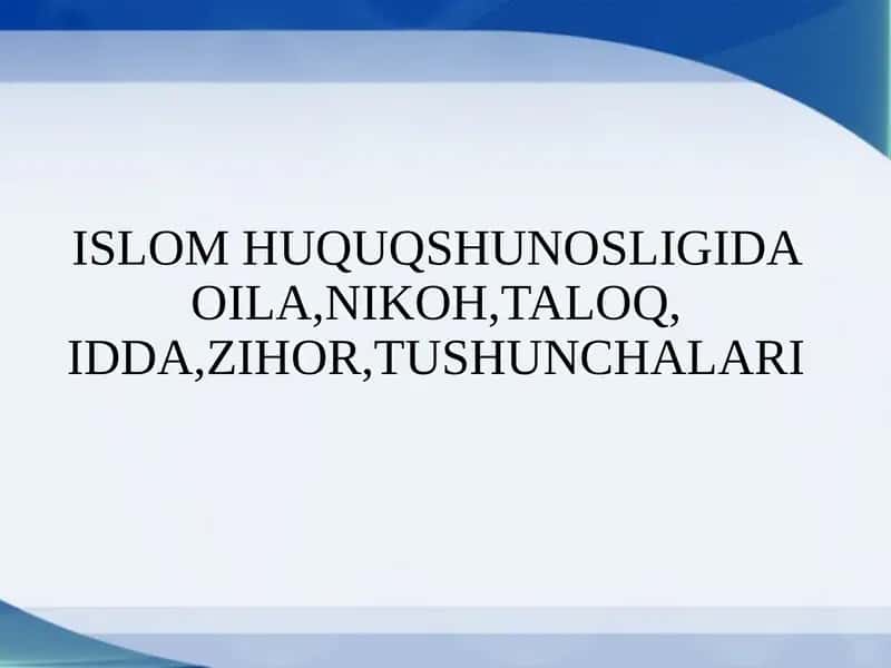 Oila, Nikoh, Taloq, Idda, Zihor Tushunchalari