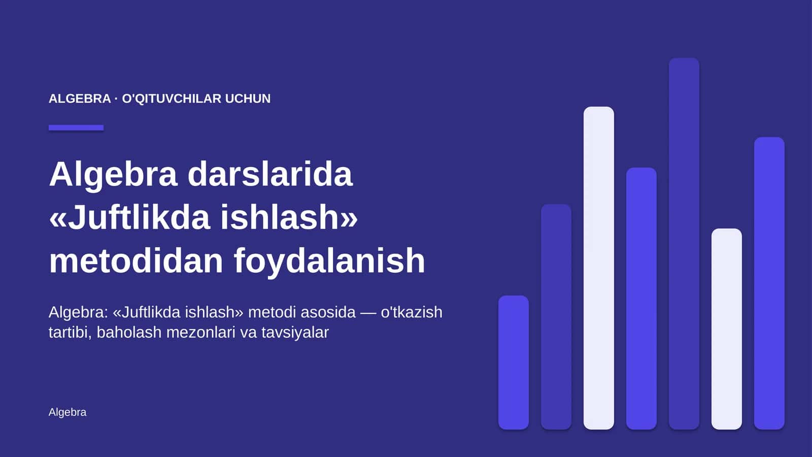 algebra darslarida juftlikda ishlash metodidan foydalanish 2298