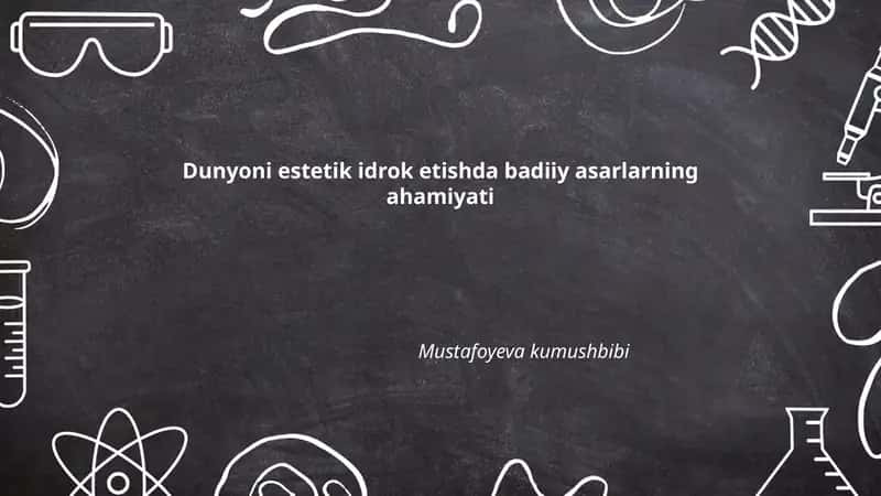 Badiiy asarlarning estetik idrok etishida ahamiyati