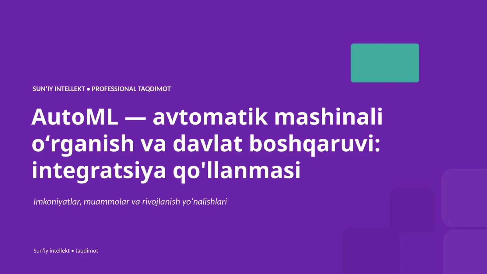 AutoML — avtomatik mashinali oʻrganish va davlat boshqaruvi: integratsiya qo'llanmasi