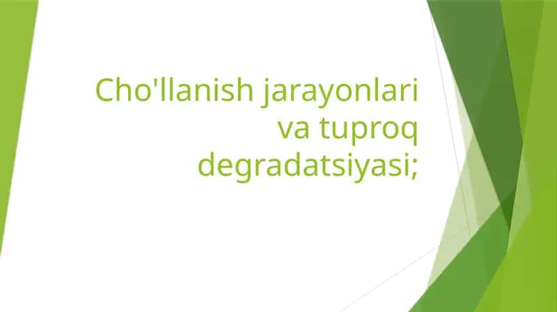 Cho'llanish jarayonlari va tuproq degradatsiyasi