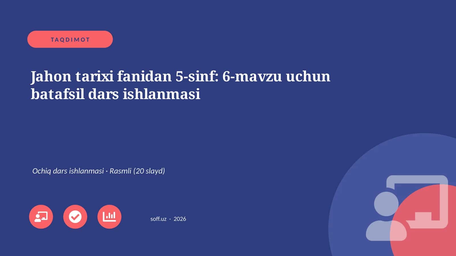 Jahon tarixi fanidan 5-sinf: 6-mavzu uchun batafsil dars ishlanmasi