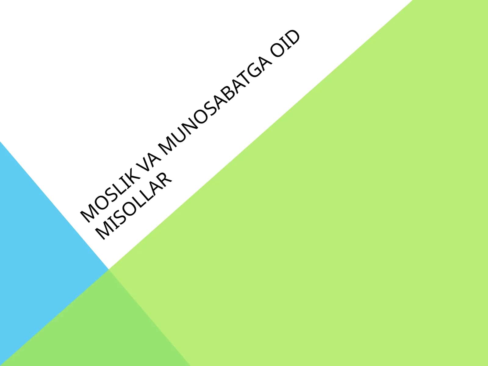 Moslik va munosabatga oid misollar