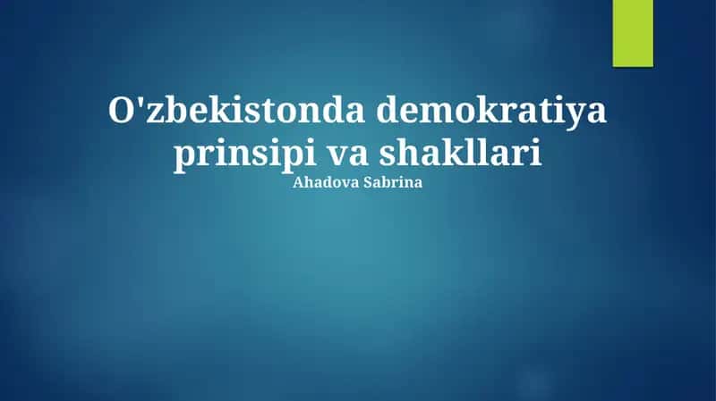 O'zbekistonda demokratiya prinsipi va shakllari