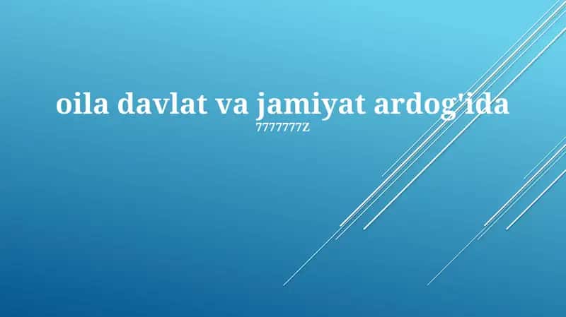 Oila davlat va jamiyat ardog'ida