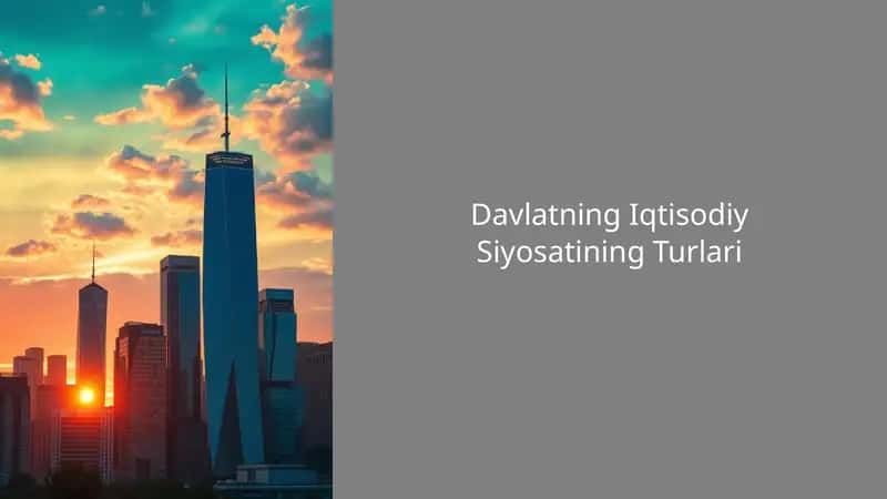 Davlatning Iqtisodiy Siyosatining Turlari