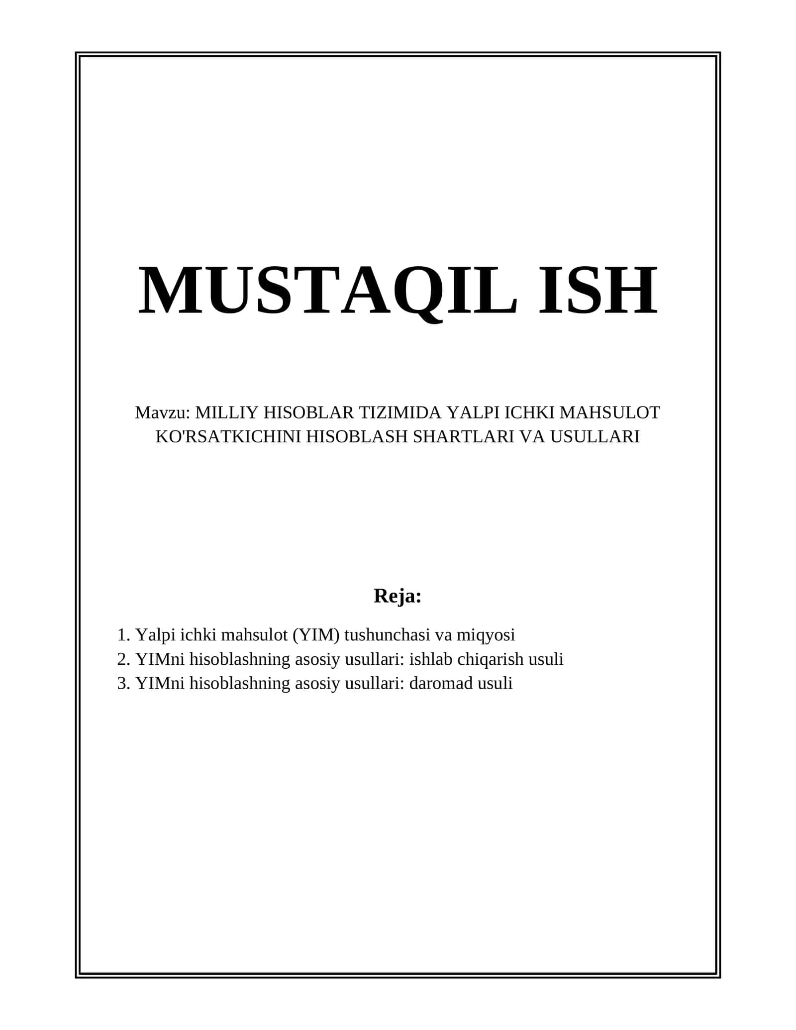 MILLIY HISOBLAR TIZIMIDA YALPI ICHKI MAHSULOT KO'RSATKICHINI HISOBLASH SHARTLARI VA USULLARI