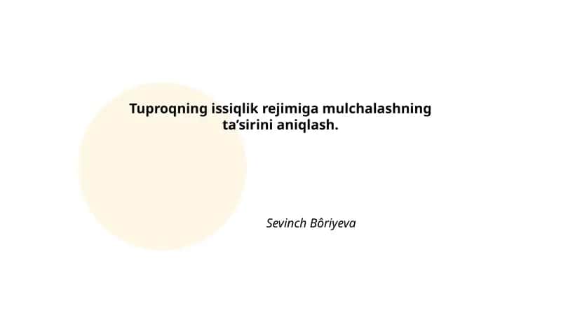 Tuproqning issiqlik rejimiga mulchalashning ta’sirini aniqlash