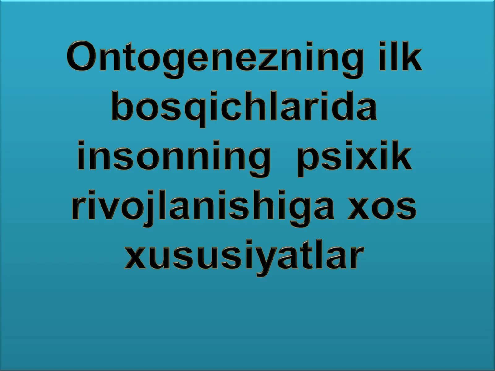 Prenatal va chaqaloqlik davridagi psixofiziologik xususiyatlar