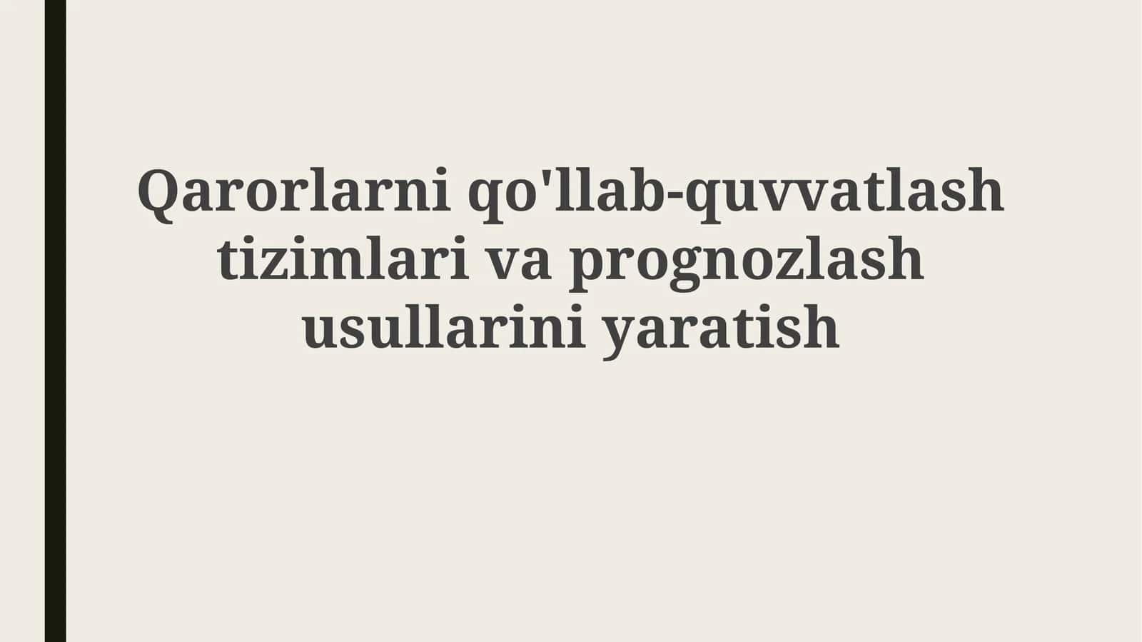 Qarorlarni qo'llab-quvvatlash, prognorzlash usullari