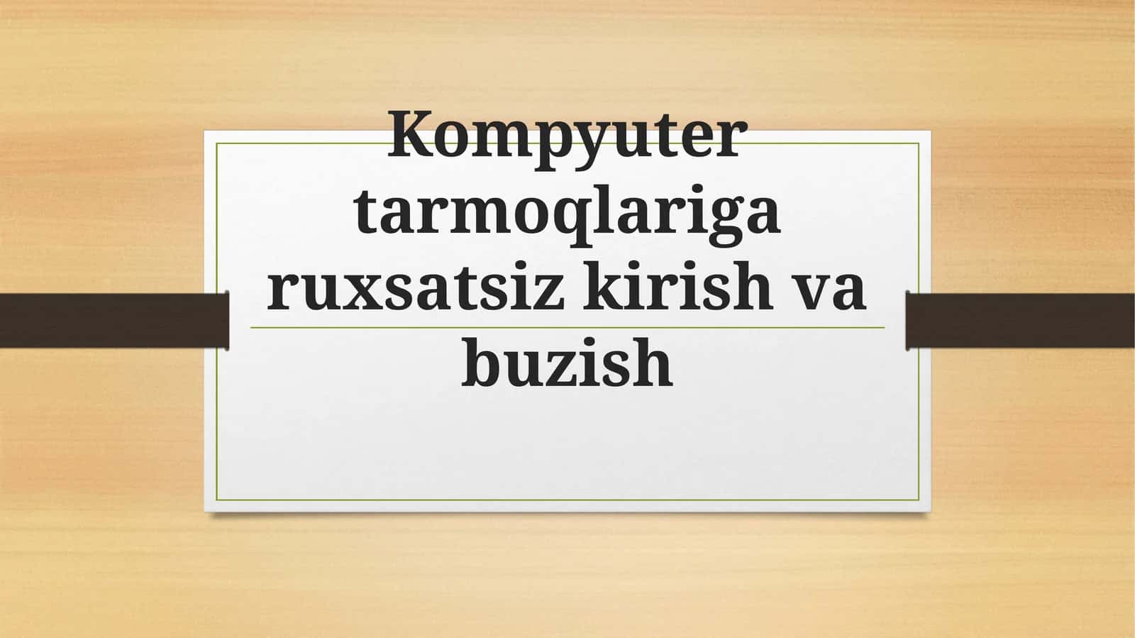 Kompyuter tarmoqlariga ruxsatsiz kirish va buzish