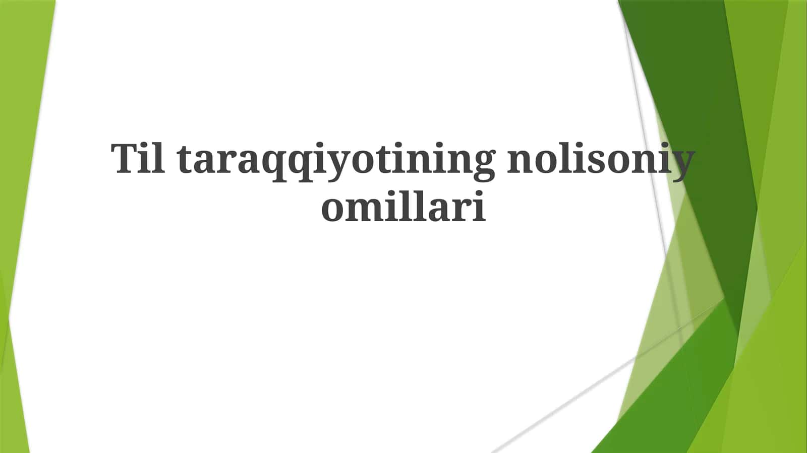 Tiltaraqqiyotining nolisoniy omillari