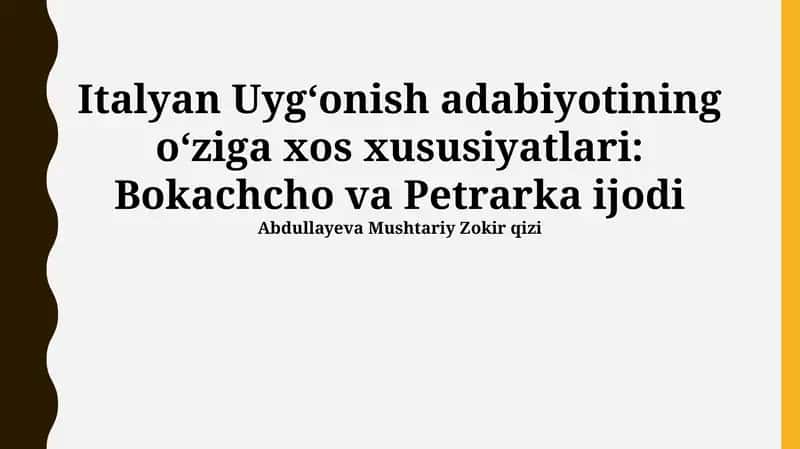Italyan Uygʻonish adabiyotining oʻziga xos xususiyatlari: Bokachcho va Petrarka ijodi