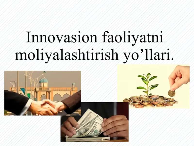 Innovasion faoliyatni moliyalashtirish yo’llari