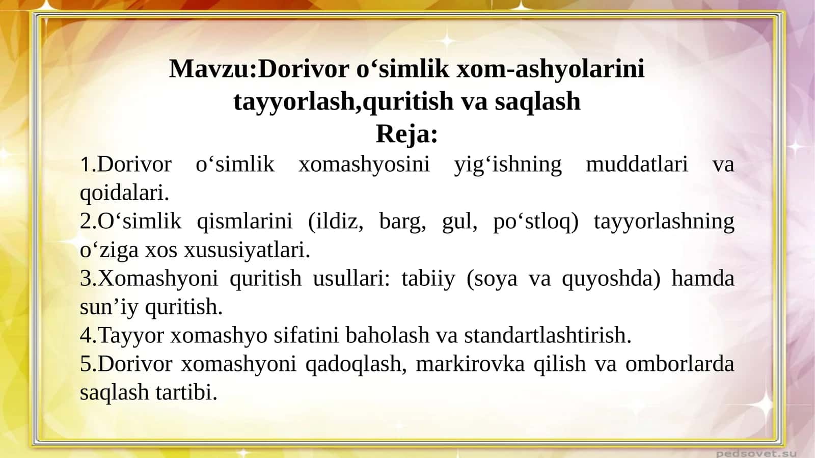 Dorivor oʻsimlik xom-ashyolarini tayyorlash,quritish va saqlash