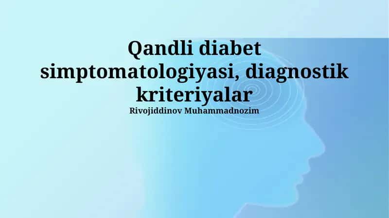 Qandli diabet simptomatologiyasi, diagnostik kriteriyalar
