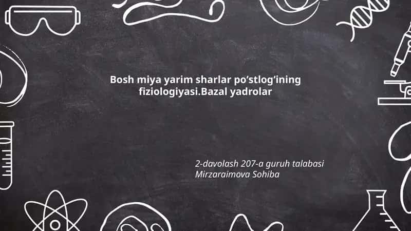 Bosh miya yarim sharlar poʻstlogʻining fiziologiyasi.Bazal yadrolar