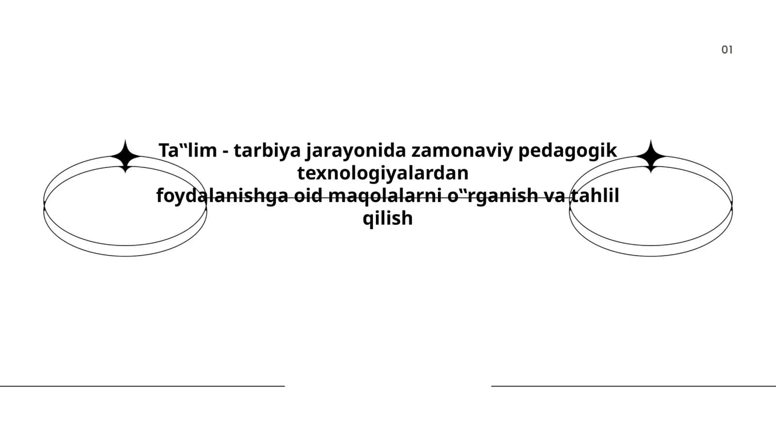 Ta‟lim - tarbiya jarayonida zamonaviy pedagogik texnologiyalardan foydalanishga oid maqolalarni o‟rganish va tahlil qilish