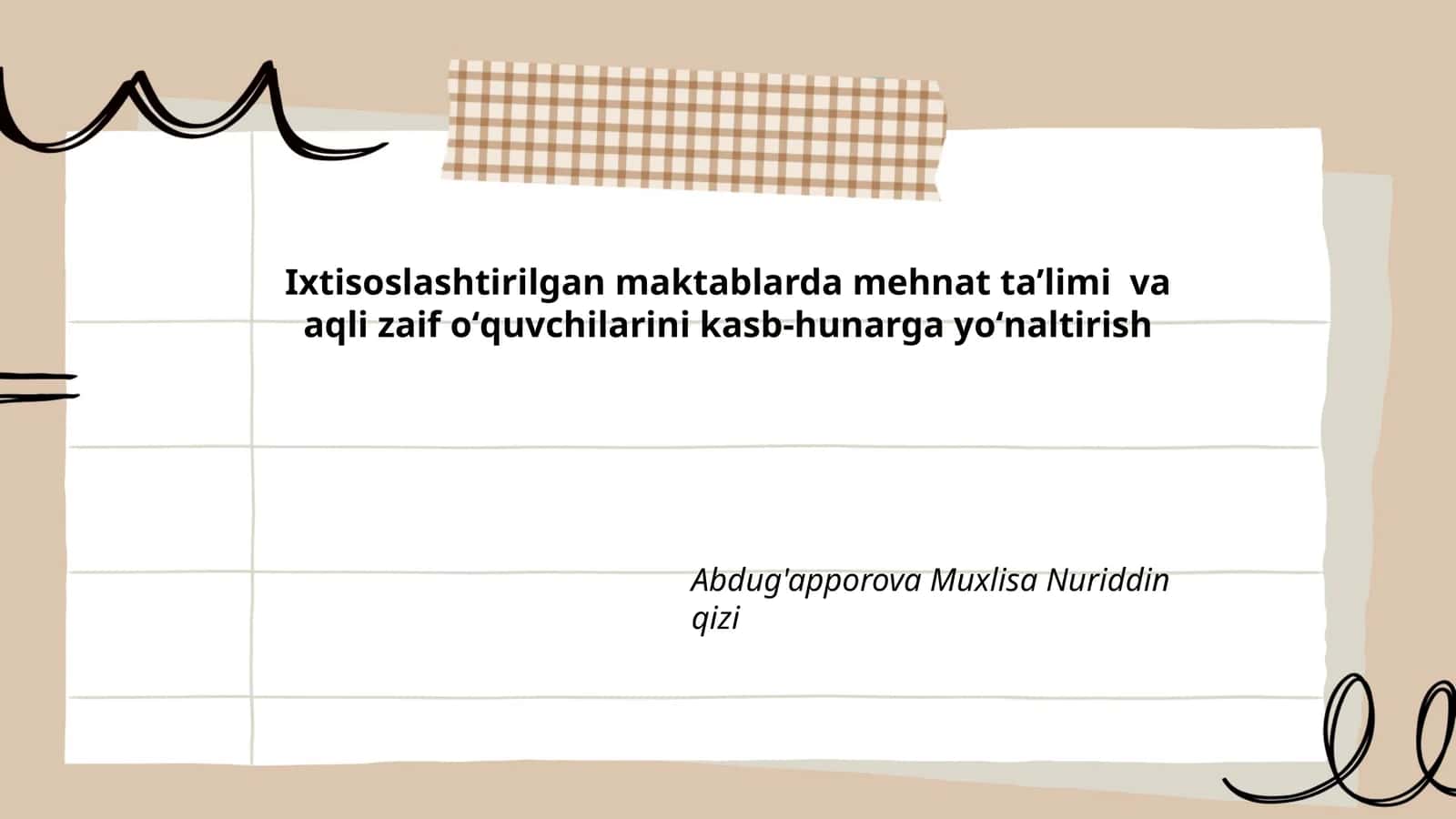 Ixtisoslashtirilgan maktablarda mehnat ta’limi va aqli zaif oʻquvchilarini kasb-hunarga yoʻnaltirish by Abdug'apporova Muxlisa Nuriddin qizi